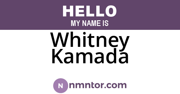 Whitney Kamada