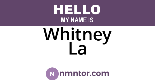 Whitney La