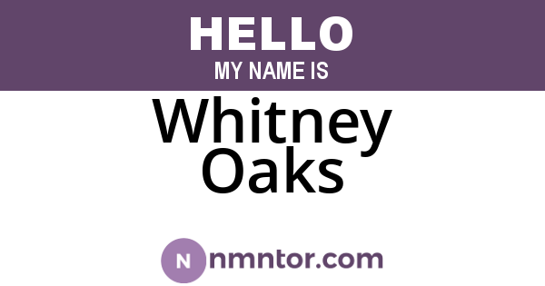 Whitney Oaks