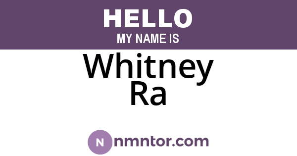 Whitney Ra