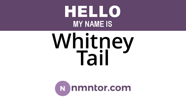 Whitney Tail