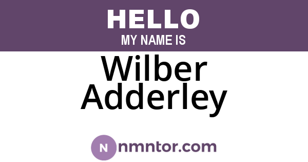 Wilber Adderley