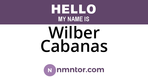 Wilber Cabanas