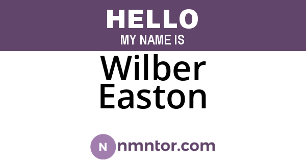 Wilber Easton