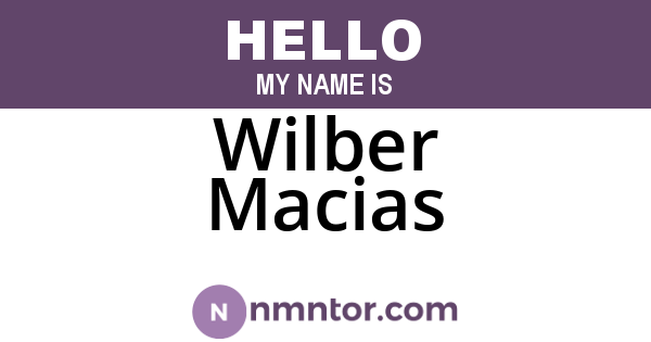 Wilber Macias