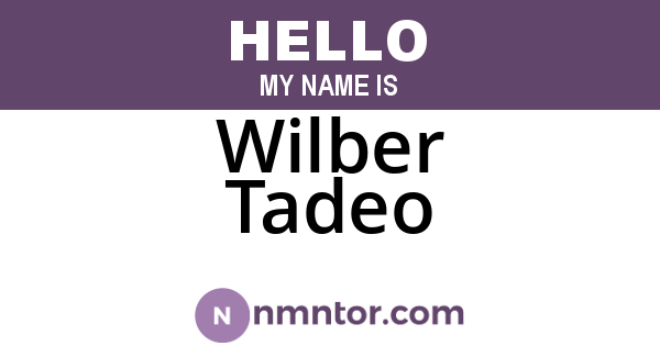 Wilber Tadeo