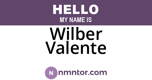 Wilber Valente