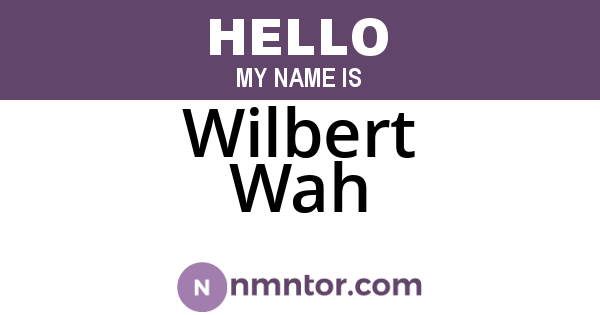 Wilbert Wah