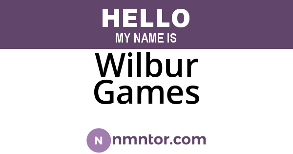 Wilbur Games