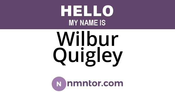 Wilbur Quigley