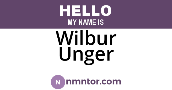 Wilbur Unger