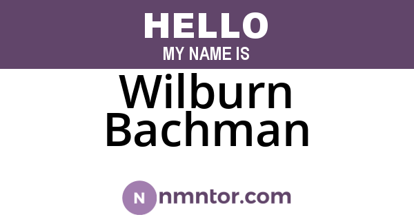 Wilburn Bachman