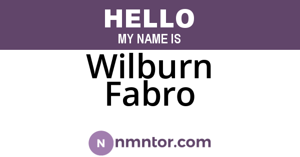 Wilburn Fabro