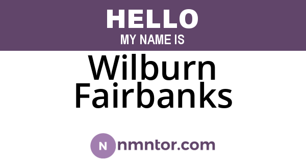 Wilburn Fairbanks