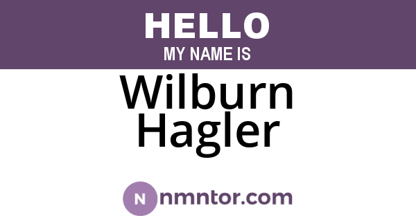 Wilburn Hagler