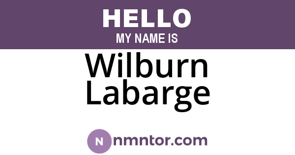 Wilburn Labarge