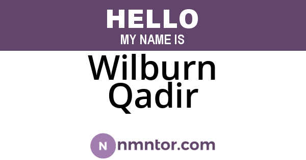 Wilburn Qadir