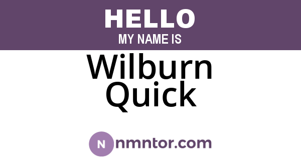 Wilburn Quick
