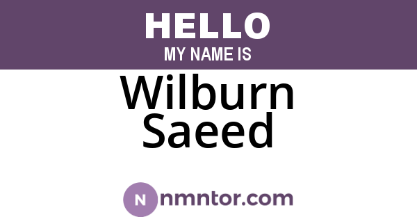 Wilburn Saeed