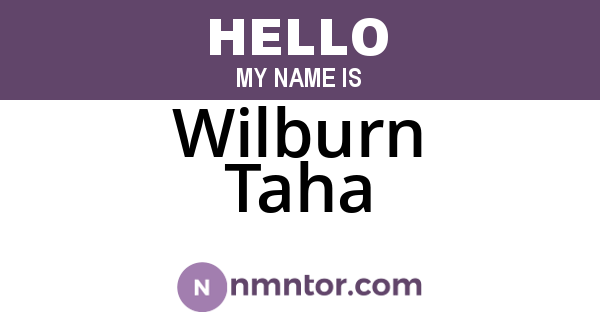 Wilburn Taha