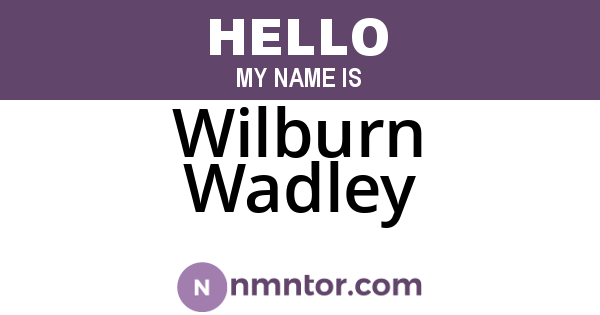 Wilburn Wadley