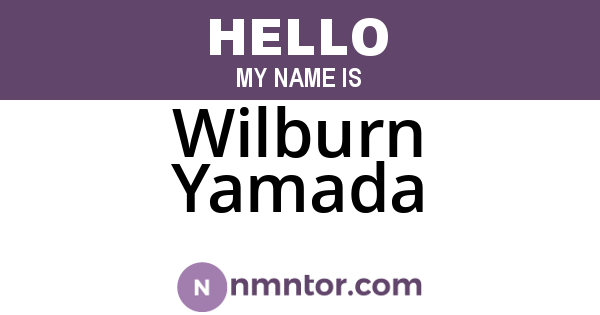 Wilburn Yamada