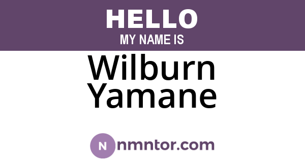 Wilburn Yamane