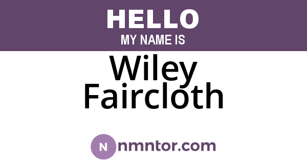 Wiley Faircloth