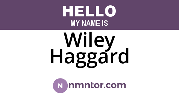 Wiley Haggard
