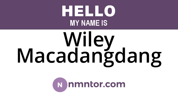 Wiley Macadangdang