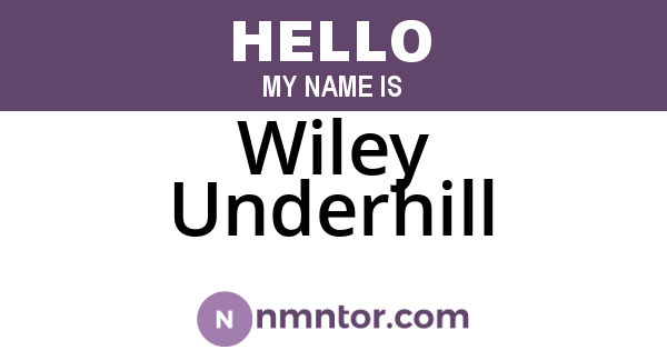Wiley Underhill