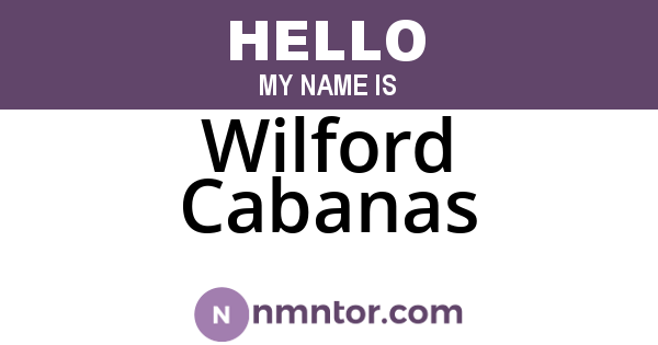 Wilford Cabanas