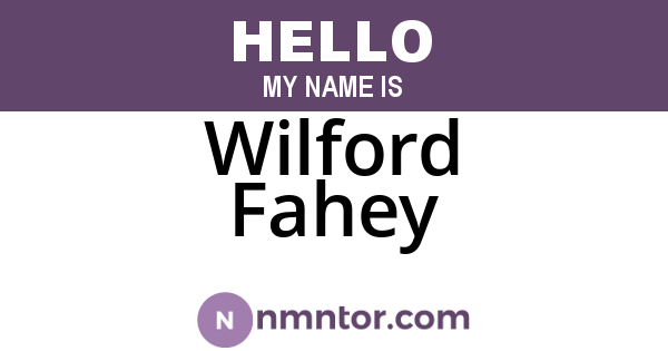 Wilford Fahey