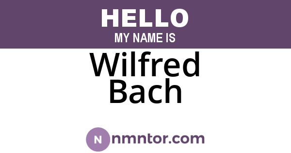 Wilfred Bach