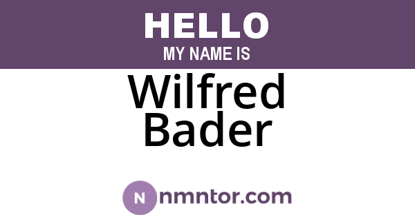 Wilfred Bader