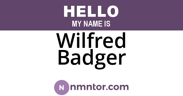 Wilfred Badger
