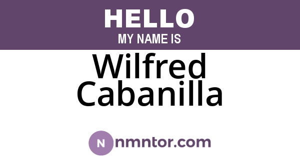 Wilfred Cabanilla