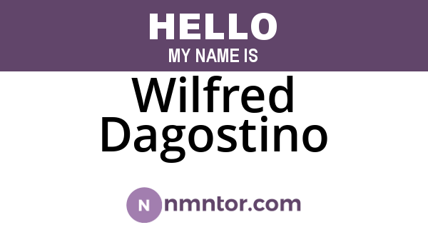 Wilfred Dagostino