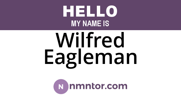 Wilfred Eagleman