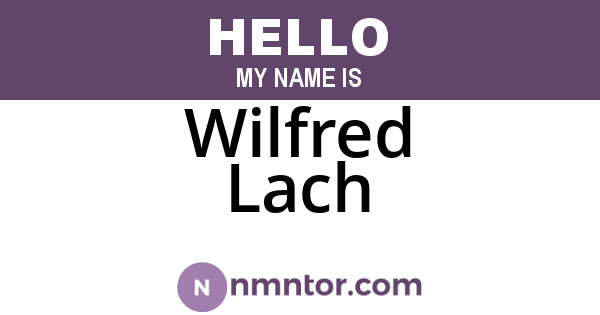 Wilfred Lach
