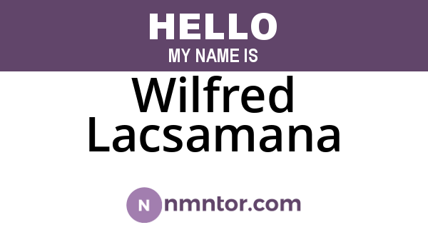 Wilfred Lacsamana
