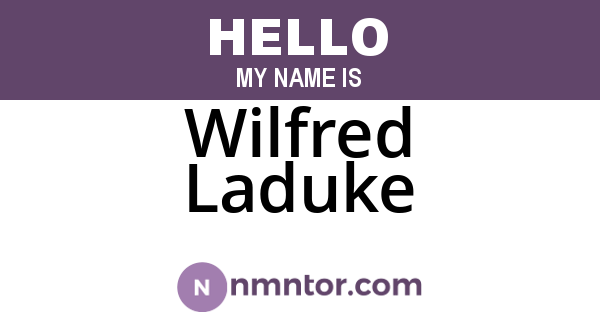 Wilfred Laduke