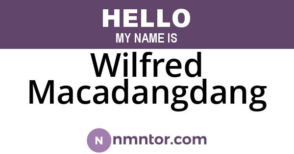Wilfred Macadangdang