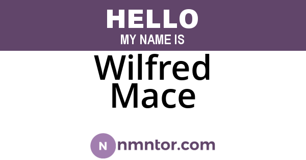 Wilfred Mace