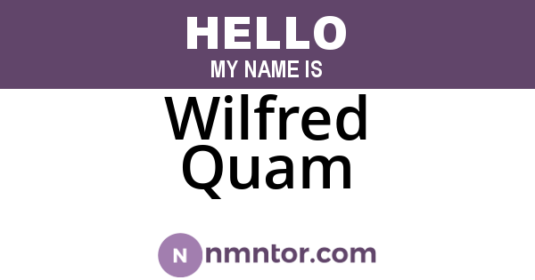 Wilfred Quam