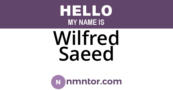 Wilfred Saeed