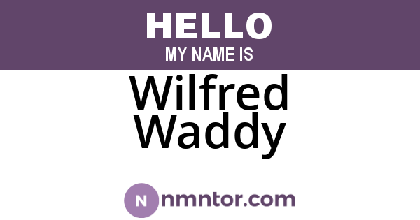 Wilfred Waddy