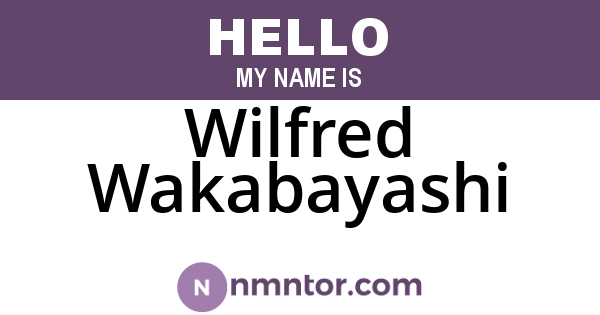Wilfred Wakabayashi