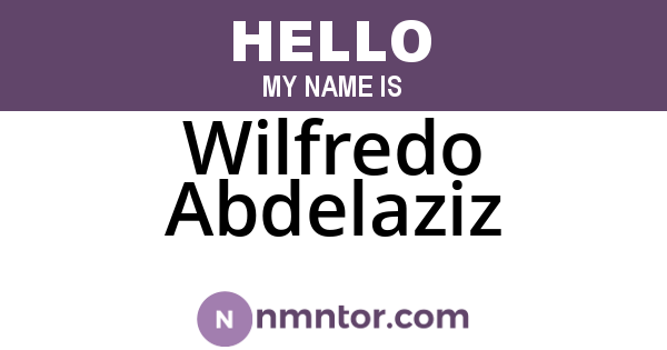 Wilfredo Abdelaziz