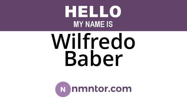 Wilfredo Baber